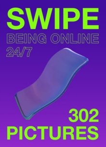 Swipe : Being online 24/7