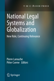 National Legal Systems and Globalization : New Role, Continuing Relevance