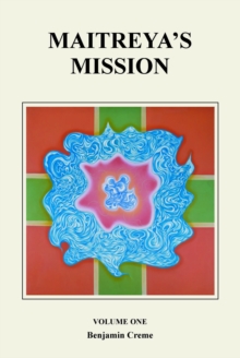 Maitreya's Mission: Volume One