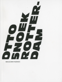 Otto Snoek : Rotterdam, Paperback / softback Book Otto Snoek : Rotterdam, Paperback / softback Book