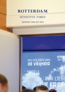 Lidwien Van De Ven - Rotterdam : Sensitive Times, Hardback Book Lidwien Van De Ven - Rotterdam : Sensitive Times, Hardback Book