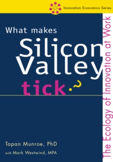 What Makes Silicon Valley Tick?, Paperback / softback Book What Makes Silicon Valley Tick?, Paperback / softback Book