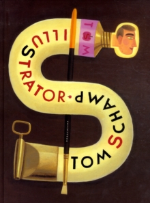 Tom Schamp : Illustrator, Hardback Book Tom Schamp : Illustrator, Hardback Book