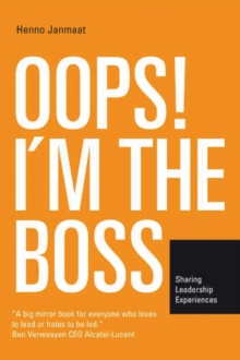 Oops! I'm the Boss : Sharing Leadership Experience, Paperback / softback Book Oops! I'm the Boss : Sharing Leadership Experience, Paperback / softback Book