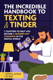 The incredible handbook to Texting and Tinder