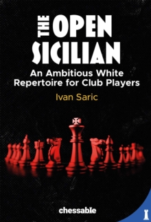 New in Chess Open Sicilian , An Ambitious White Repertoire For Club Players