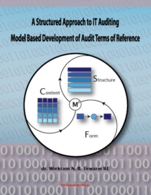 Structured Approach to IT Auditing : Model Based Development of Audit Terms of Reference, Paperback Book Structured Approach to IT Auditing : Model Based Development of Audit Terms of Reference, Paperback Book