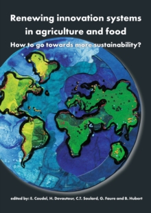 Renewing innovation systems in agriculture and food : How to go towards more sustainability?