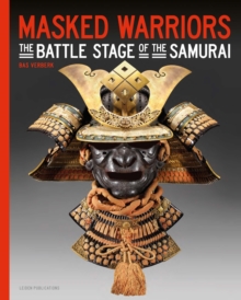 Masked Warriors : The Battle Stage of the Samurai