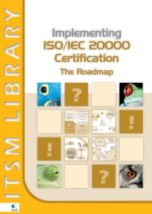 Implementing ISO/IEC 20000 Certification: The Roadmap, Paperback Book Implementing ISO/IEC 20000 Certification: The Roadmap, Paperback Book