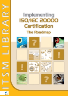 Implementing ISO/IEC 20000 Certification : The Roadmap