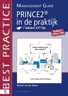 Prince2 in De Praktijk - 7 Valkuilen, 100 Tips - Management Guide, Paperback Book Prince2 in De Praktijk - 7 Valkuilen, 100 Tips - Management Guide, Paperback Book