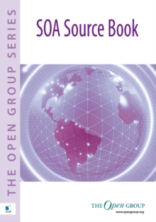 SOA Source Book : How to Use Service-oriented Architecture Effectively, Paperback / softback Book SOA Source Book : How to Use Service-oriented Architecture Effectively, Paperback / softback Book