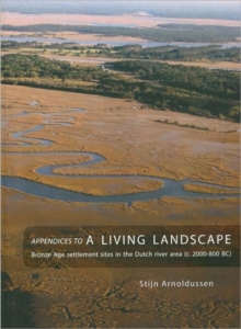 Appendices to A Living Landscape, Paperback / softback Book Appendices to A Living Landscape, Paperback / softback Book
