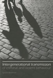 Intergenerational transmission of criminal and violent behaviour, Paperback / softback Book Intergenerational transmission of criminal and violent behaviour, Paperback / softback Book
