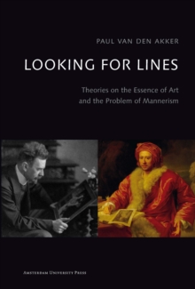 Looking for Lines : Theories on the Essence of Art and the Problem of Mannerism, Paperback Book Looking for Lines : Theories on the Essence of Art and the Problem of Mannerism, Paperback Book