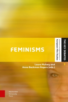 Feminisms : Diversity, Difference and Multiplicity in Contemporary Film Cultures, Paperback / softback Book Feminisms : Diversity, Difference and Multiplicity in Contemporary Film Cultures, Paperback / softback Book