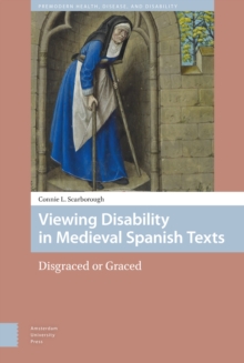 Viewing Disability in Medieval Spanish Texts : Disgraced or Graced