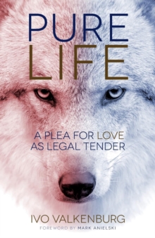 Pure Life : A Plea for Love as Legal Tender, Paperback Book Pure Life : A Plea for Love as Legal Tender, Paperback Book