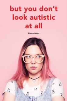 But you don't look autistic at all