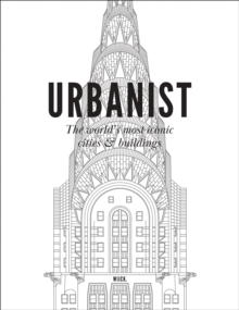 Wijck.b.v Urbanist , The World's Most Iconic Cities & Buildings