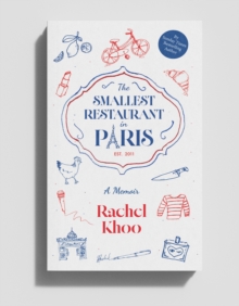 The Smallest Restaurant In Paris : A Memoir