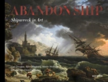 Abandon Ship : Shipwreck in Art