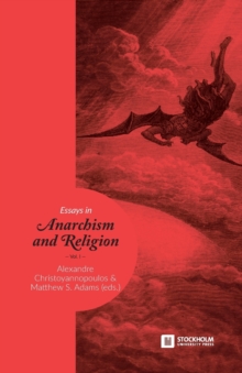 Essays in Anarchism and Religion : Volume 1