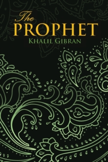THE PROPHET (Wisehouse Classics Edition), Paperback / softback Book THE PROPHET (Wisehouse Classics Edition), Paperback / softback Book