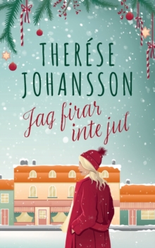 Jag firar inte jul : En Granna-roman