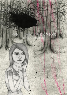 Feel the Darkness, Hardback Book Feel the Darkness, Hardback Book