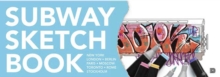 The Subway Sketchbook, Paperback Book The Subway Sketchbook, Paperback Book