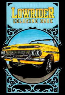 Lowrider Coloring Book, Paperback Book Lowrider Coloring Book, Paperback Book