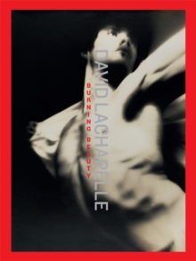David LaChapelle : Burning Beauty, Hardback Book David LaChapelle : Burning Beauty, Hardback Book