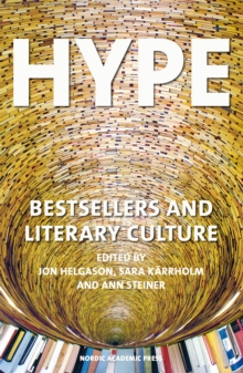 Hype : Bestsellers and Literary Culture