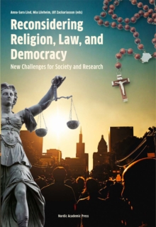 Reconsidering Religion, Law, and Democracy : New Challenges for Society and Research