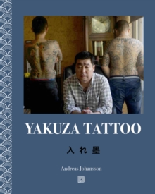 Yakuza Tattoo, Hardback Book Yakuza Tattoo, Hardback Book