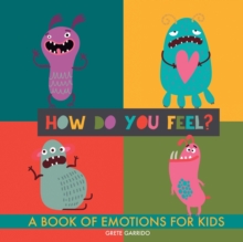 How do you feel? : A book of emotions for kids. Help kids recognize emotions and express feelings. Book of feelings. Emotional intelligence on kids