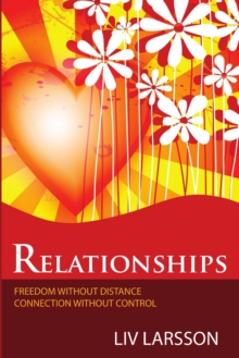 Relationships, Freedom without Distance, Connection without Control