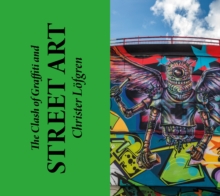 The Clash of Graffiti and Street Art, Undefined Book The Clash of Graffiti and Street Art, Undefined Book