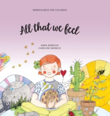 All that we feel : Mindfulness for children