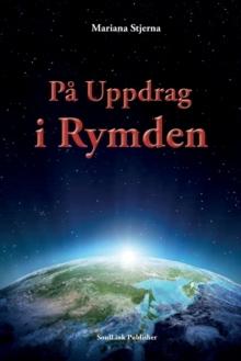 Pa Uppdrag i Rymden : Med Start i Agartha