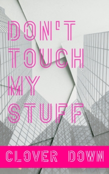 Don't Touch My Stuff