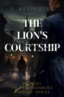 Lion's Courtship : Anna Kronberg & Sherlock Holmes Mysteries, #1