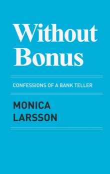 Without Bonus: Confessions of a Bank Teller