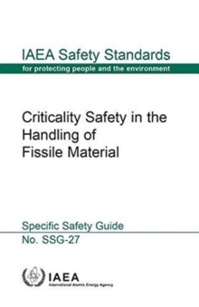 Criticality safety in the handling of fissile material : specific safety guide