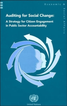 Auditing for Social Change : A Strategy for Citizen Engagement in Public Sector Accountability, Paperback Book Auditing for Social Change : A Strategy for Citizen Engagement in Public Sector Accountability, Paperback Book