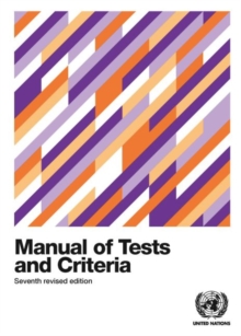 Recommendations on the transport of dangerous goods : manual of tests and criteria