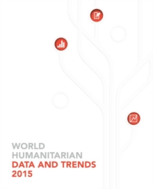 World humanitarian data and trends 2015, Paperback Book World humanitarian data and trends 2015, Paperback Book