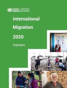 International migration report 2020 : highlights